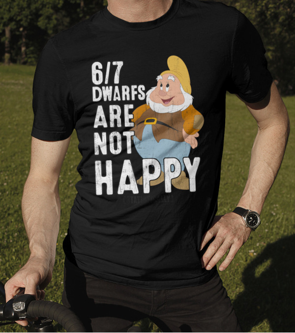 6/7 Dwarfs Are Not Happy Statistically Snow White T-Shirt