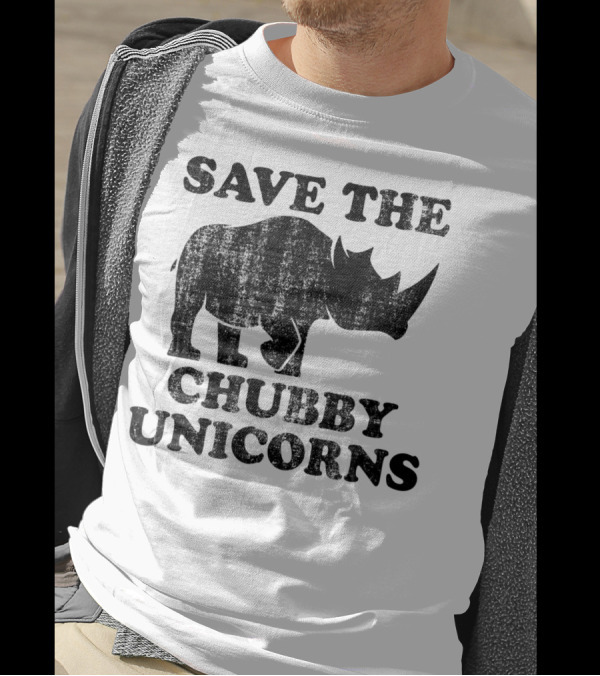 Distressed Save The Chubby Unicorns Rhinoceros Conservation Humor T-Shirt