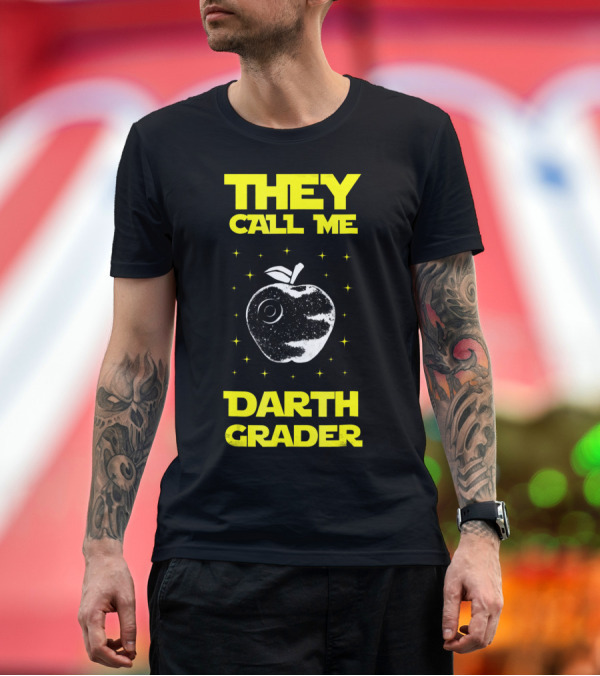 They Call Me Darth Grader Sci Fi Space Apple T-Shirt