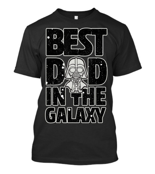 Best Dad In The Galaxy Darth Vader Star Wars T-Shirt