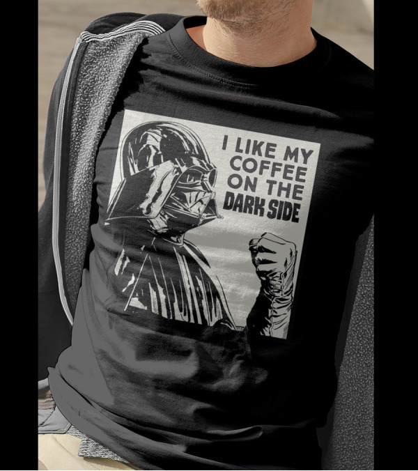 I Like My Coffee On The Dark Side Star Wars Darth Vader T-Shirt