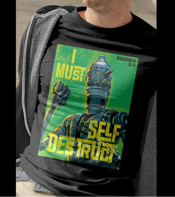 Star Wars Mandalorian IG-11 I Must Self Destruct T-Shirt