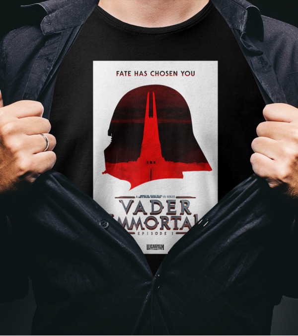 Fate Has Chosen You A Star Wars Vr Series Vader Immortal Episode 1 T-Shirt