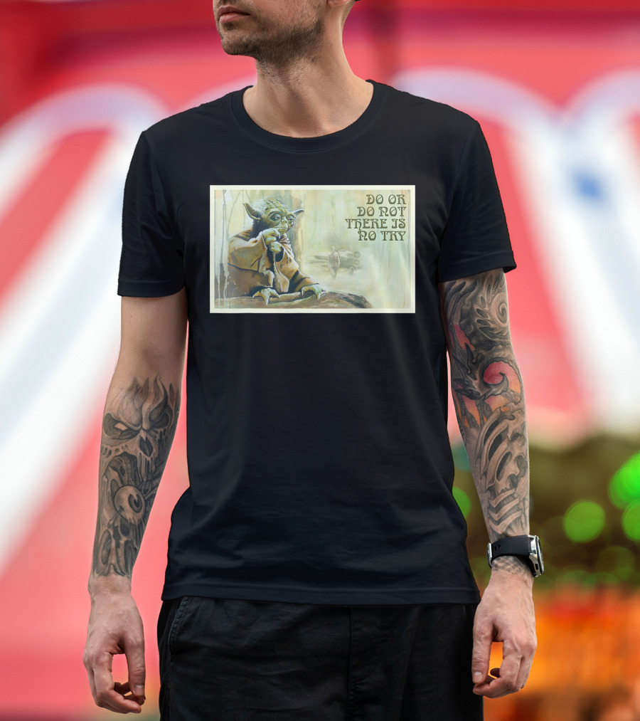 Star Wars Yoda Do Or Do Not There Is No Try Jedi Master Wisdom T-Shirt
