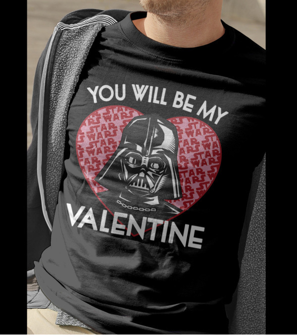Star Wars Valentine Heart Darth Vader You Will Be My Valentine T-Shirt