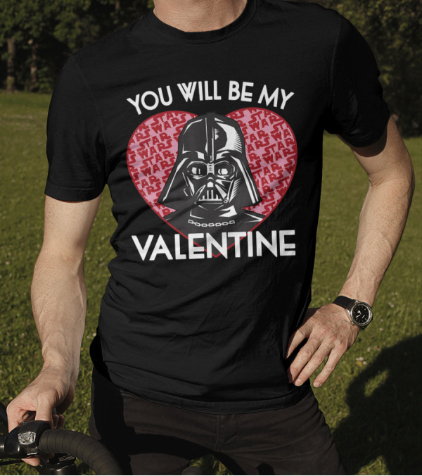 Star Wars Valentine Heart Darth Vader You Will Be My Valentine T-Shirt