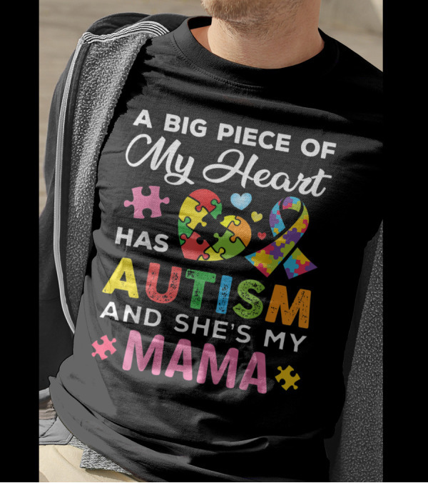 A Big Piece Of My Heart Has Autism And She's My Mama Puzzle T-Shirt