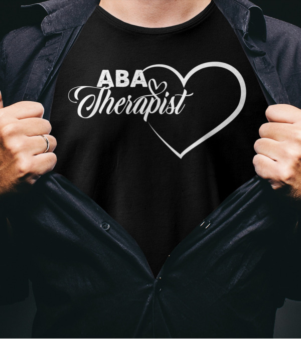 ABA Therapist Heart Applied Behavior Analysis BCBA T-Shirt
