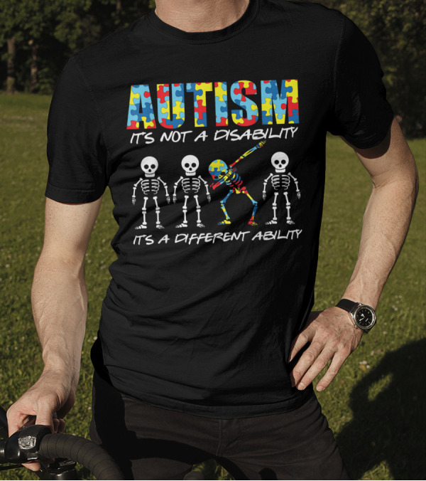 Autism It's Not A Disability It's A Different Ability Puzzle Piece Skeletons T-Shirt