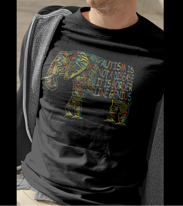 Autism Is Not A Disease It Is Border Line Genius Elephant Line T-Shirt