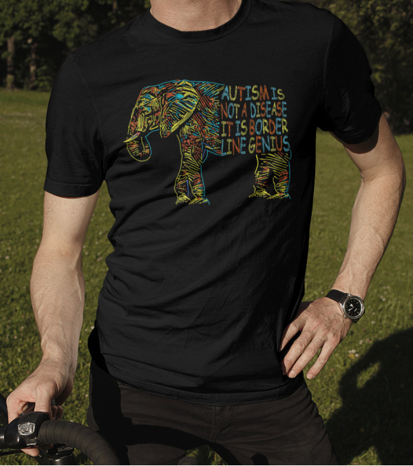 Autism Is Not A Disease It Is Border Line Genius Elephant Line T-Shirt