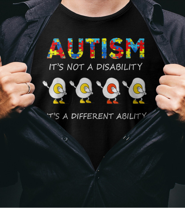 Autism It's Not A Disability It's A Different Ability Egg Dabbing Puzzle T-Shirt