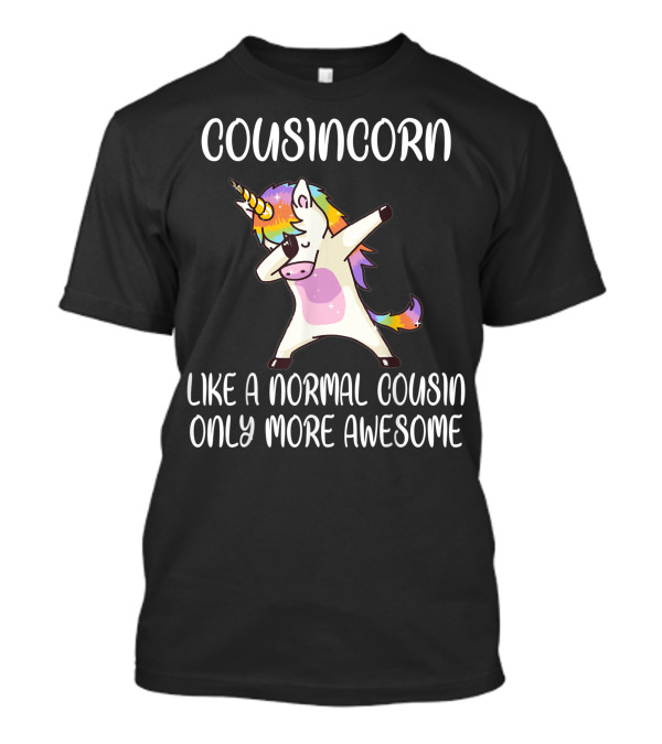 Cousincorn Like A Normal Cousin Only More Awesome Dabbing Unicorn T-Shirt