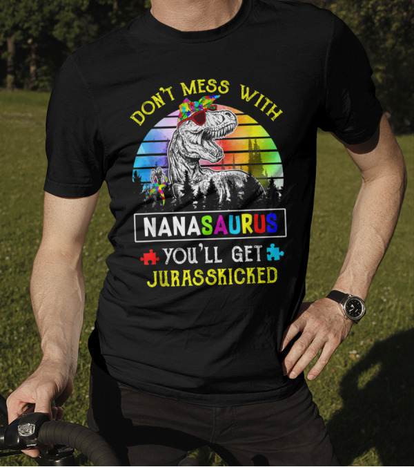 Dont Mess With Nanasaurus Youll Get Jurasskicked Puzzle Dinosaur Rainbow T-Shirt