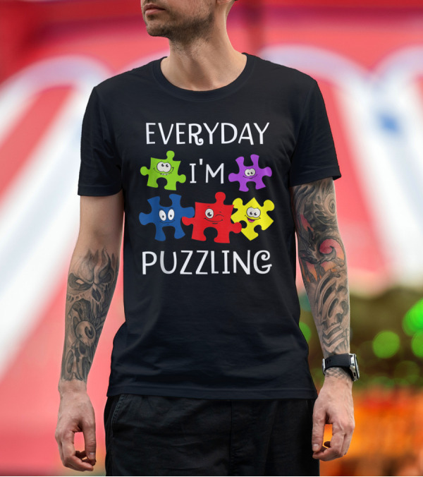 Premium T-Shirt: Everyday I'm Puzzling Autism Awareness Day Fun Puzzle Piece Faces T-Shirt Everyday I'm Puzzling Autism Awareness Day Fun Puzzle Piece Faces T-Shirt