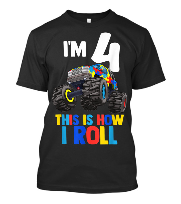 I'm 4 This Is How I Roll Autism Awareness Monster Truck T-Shirt