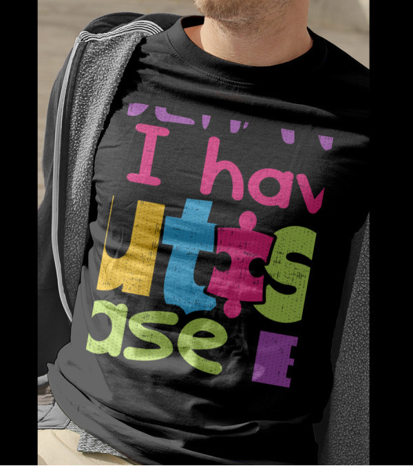 I Have Autism Puzzle Piece T-Shirt