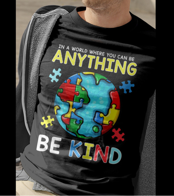 IN A WORLD WHERE YOU CAN BE ANYTHING BE KIND Puzzle Earth T-Shirt