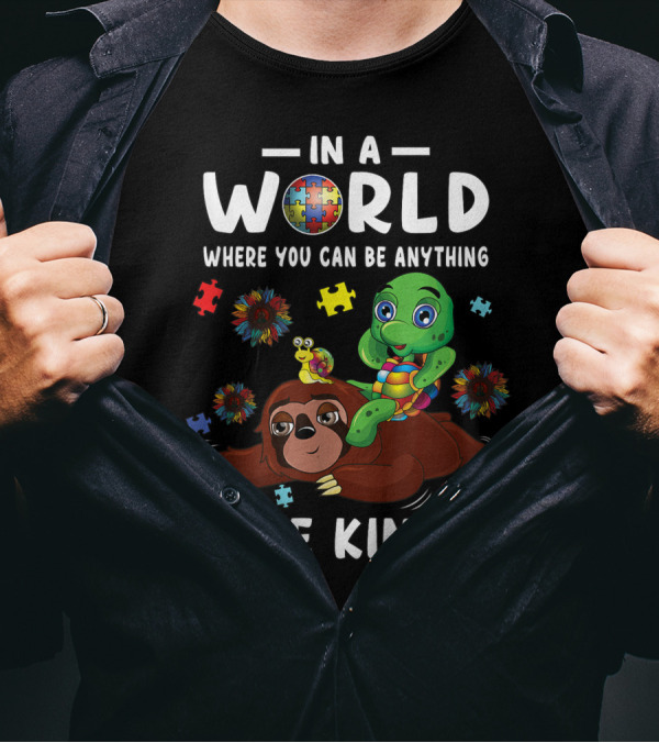 In A World Where You Can Be Anything Be Kind Puzzle Pieces Turtle And Sloth Choose Kindness T-Shirt