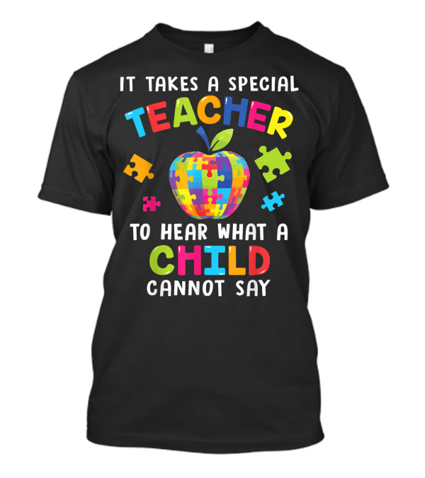 It Takes A Special Teacher To Hear What A Child Cannot Say Puzzle Apple T-Shirt