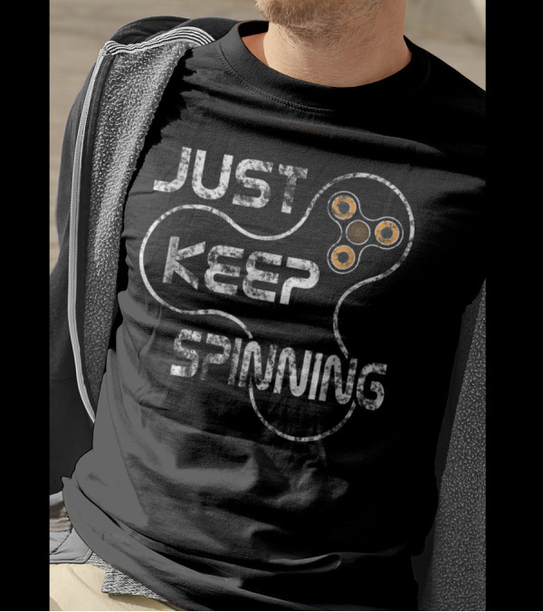 Just Keep Spinning Fidget Spinner T-Shirt