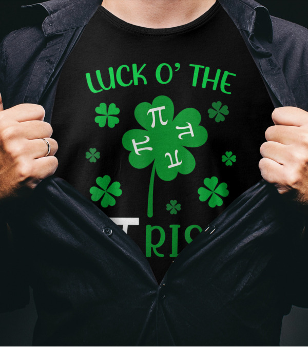 Luck O The Pi-rish Pi Day St Patrick Day Shamrock T-Shirt