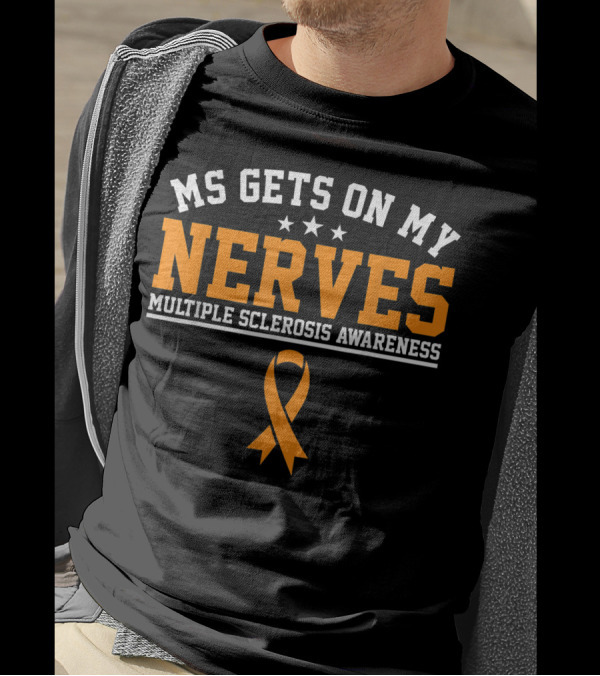 MS Gets On My Nerves Multiple Sclerosis Awareness T-Shirt