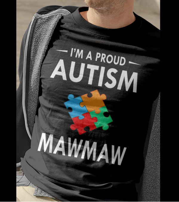 I'm A Proud Autism Mawmaw Family Matching Autism Awareness Puzzle Piece T-Shirt