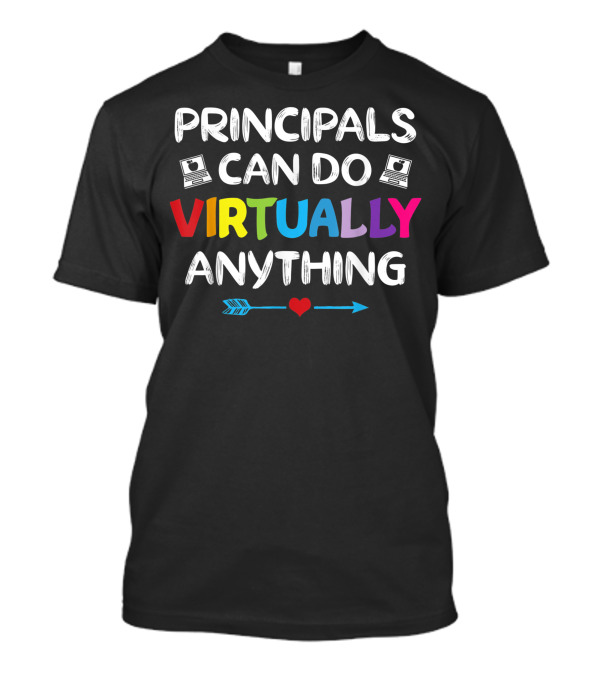 Principals Can Do Virtually Anything With Laptops Heart Arrow T-Shirt