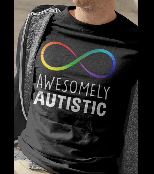 Amazingly Awesomely Autistic Rainbow Infinity T-Shirt