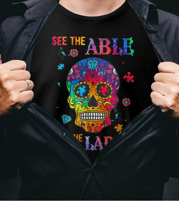 See The Able Not The Label Autism Skull Puzzle Pieces T-Shirt