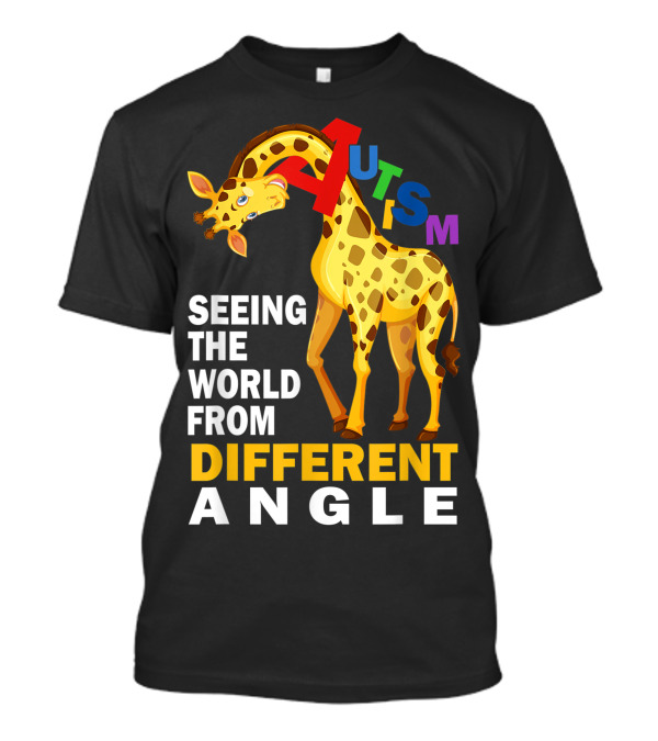Seeing The World From Different Angle Autism Awareness Giraffe T-Shirt