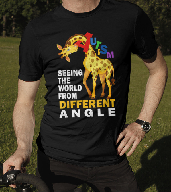 Seeing The World From Different Angle Autism Awareness Giraffe T-Shirt