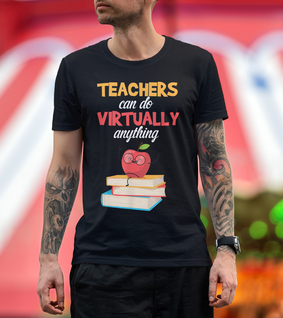 Teachers Can Do Virtually Anything Apple on Books T-Shirt
