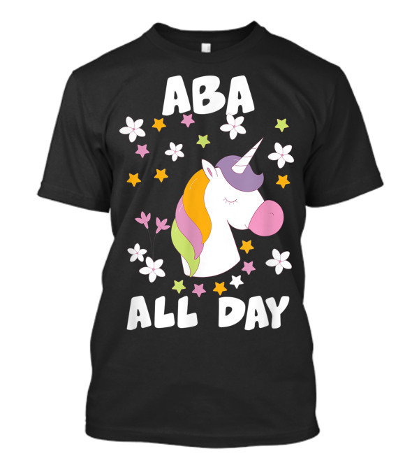 Unicorn ABA All Day With Stars And Flowers T-Shirt