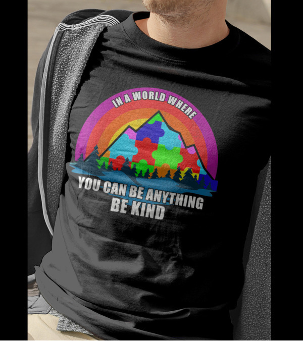 In A World Where You Can Be Anything Be Kind Autism Awareness Puzzle Rainbow T-Shirt