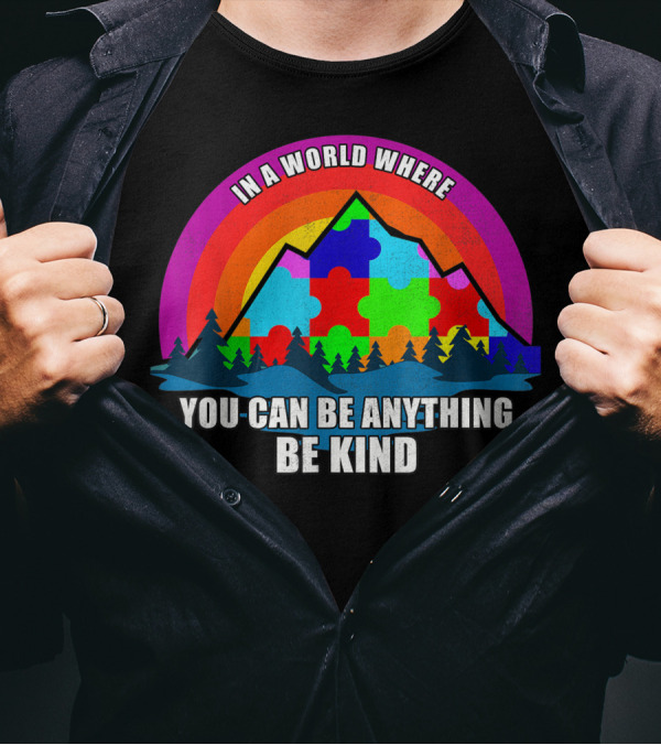 In A World Where You Can Be Anything Be Kind Autism Awareness Puzzle Rainbow T-Shirt
