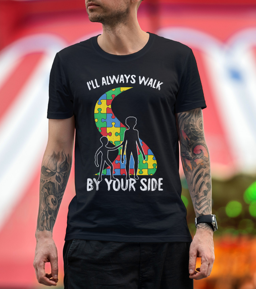 I'll Always Walk By Your Side Autism Awareness Puzzle T-Shirt