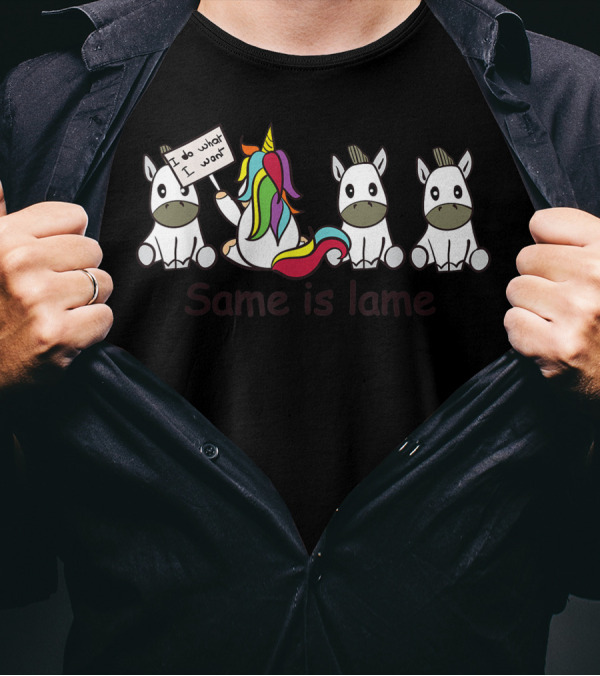Same Is Lame Unicorn I Do What I Want Autism T-Shirt