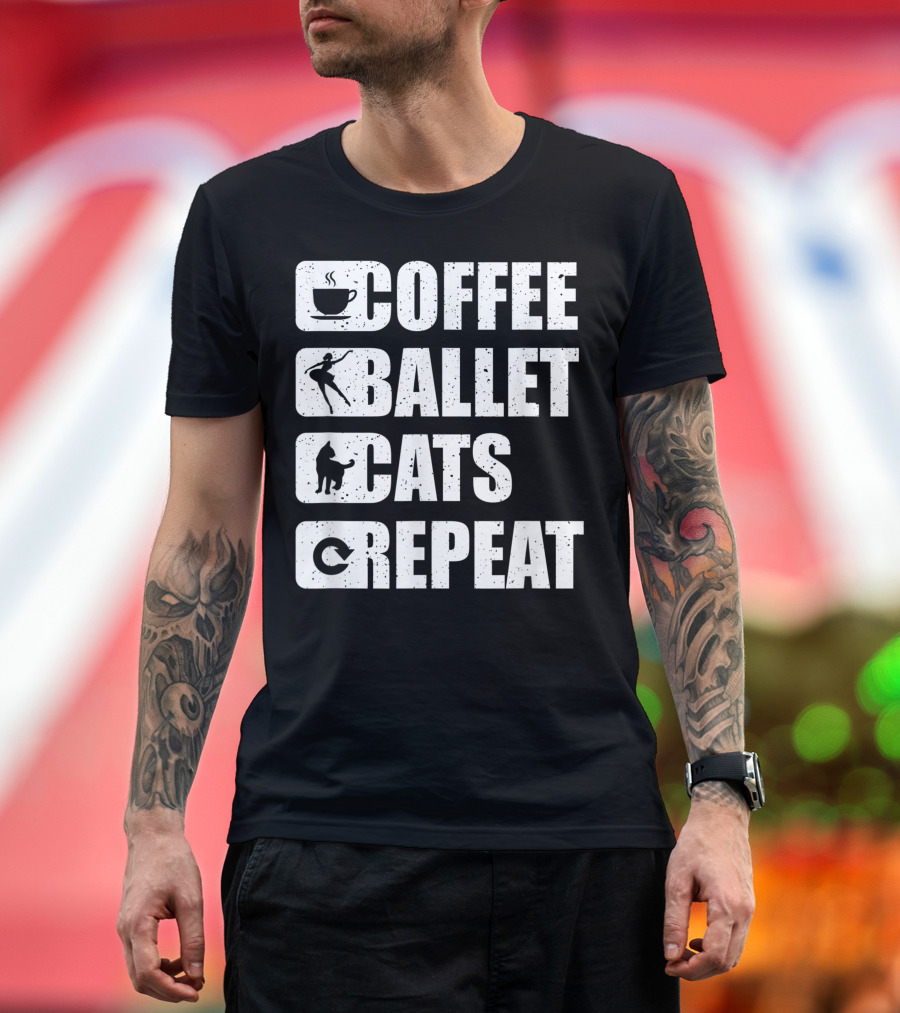 Coffee Ballet Cats Repeat Dancing Tutu Ballerina Dancer T-Shirt