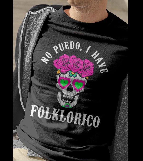No Puedo I Have Folklorico Sugar Skull Roses T-Shirt