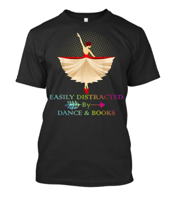 Easily Distracted By Dance And Books Ballet Book Page Dress T-Shirt