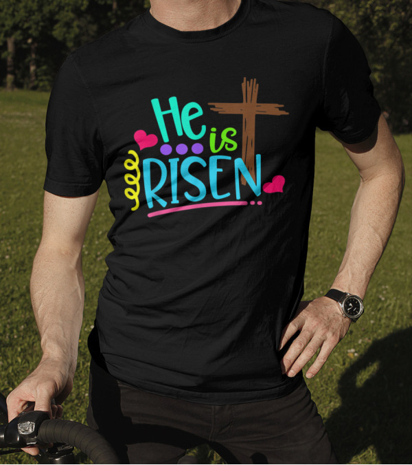 He Is Risen Scripture Matthew 286 Colorful Cross Hearts T-Shirt