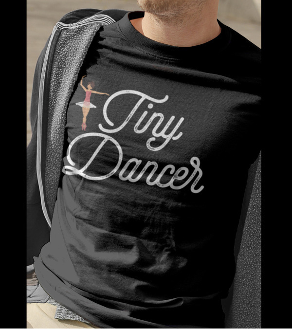 Tiny Dancer Ballet Class Ballerina T-Shirt