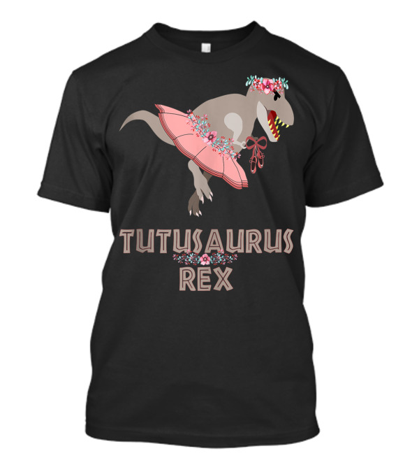 Tutusaurus Rex Dinosaur Ballet With Floral Crown And Tutu T-Shirt