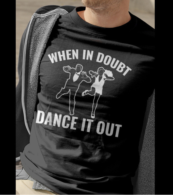 WHEN IN DOUBT DANCE IT OUT Silhouette Swing Dance Enthusiasts T-Shirt