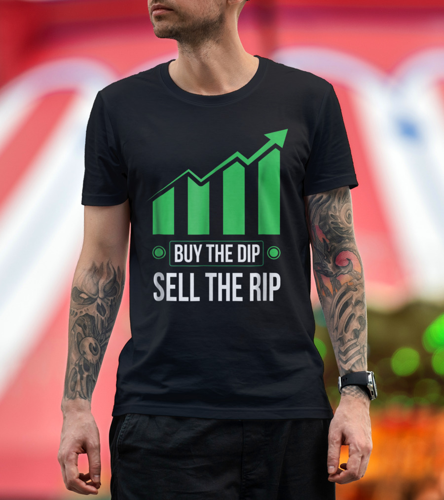 Buy the Dip Sell the Rip Stock Bitcoin Crypto Swing Trader T-Shirt