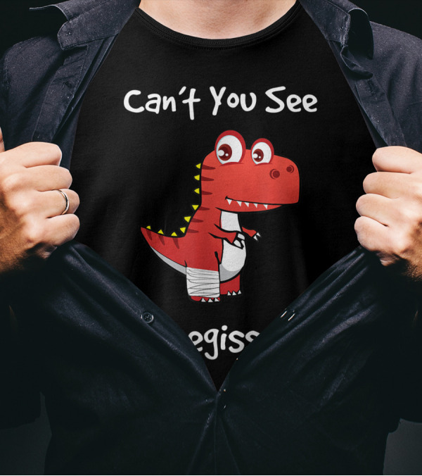 Can't You See My Legissaur Get Well Broken Leg Dinosaur With A Cast T-Shirt