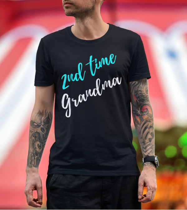 Premium T-Shirt: 2Nd Time Grandma T-Shirt 2Nd Time Grandma T-Shirt