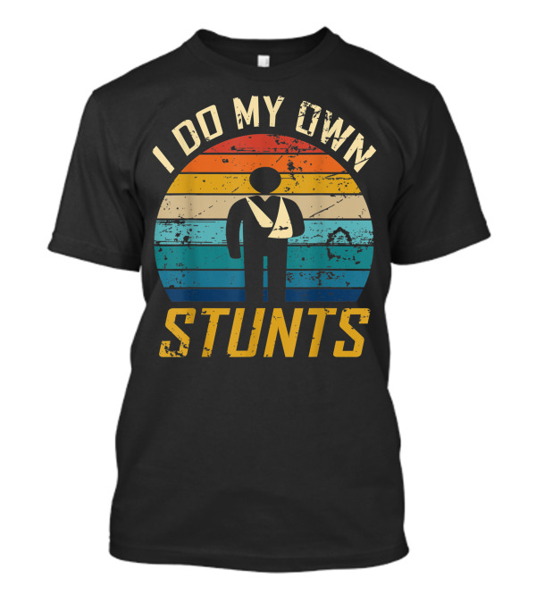 I Do My Own Stunts Broken Bones Retro Stripes T-Shirt